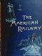 [Gutenberg 54383] • The American Railway: Its Construction, Development, Management, and Appliances